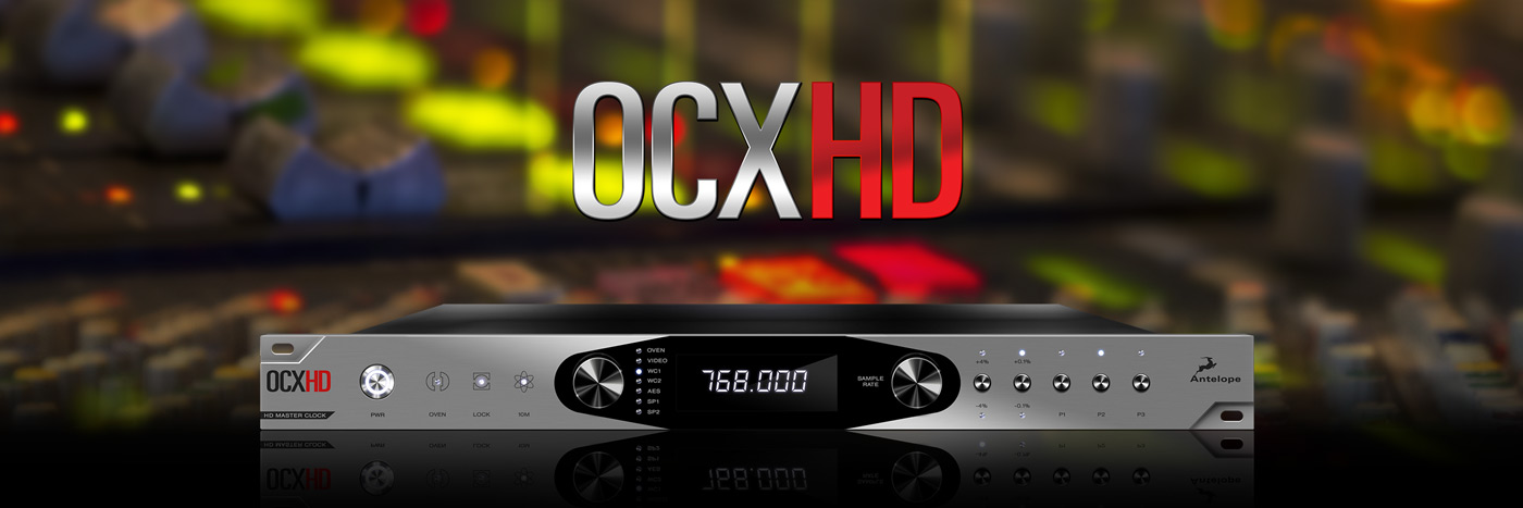 OCX HD | 768 kHz HD Master Clock | Antelope Audio Japan