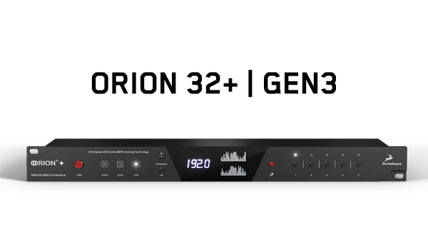 Orion 32+ | Gen 3 | Antelope Audio Japan